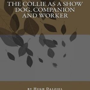 The Collie As a Show Dog, Companion and Worker