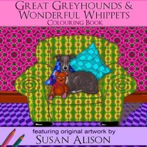 Great Greyhounds & Wonderful Whippets - A dog lover's colouring book