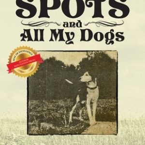 Spots and All My Dogs