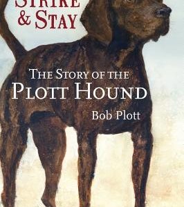 The Story of the Plott Hound: Strike & Stay