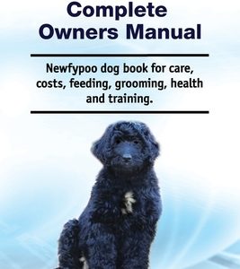 Newfypoo Complete Owners Manual. Newfypoo dog book for care, costs, feeding, grooming, health and training.