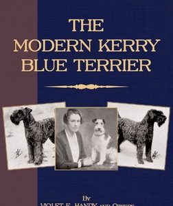 The Modern Kerry Blue Terrier (A Vintage Dog Books Breed Classic)