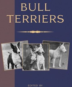 Bull Terriers (A Vintage Dog Books Breed Classic - Bull Terrier)