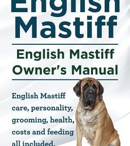 English Mastiff. English Mastiff Owners Manual. English Mastiff care, personality, grooming, health, costs and feeding all included.