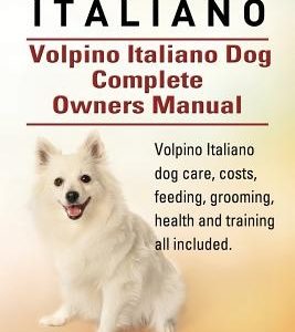 Volpino Italiano. Volpino Italiano Dog Complete Owners Manual. Volpino Italiano dog care, costs, feeding, grooming, health and training all included.