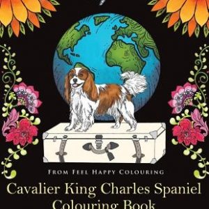 Cavalier King Charles Spaniel Colouring Book: Fun Cavalier King Charles Spaniel Coloring Book for Adults and Kids 10+