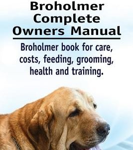 Broholmer. Broholmer Complete Owners Manual. Broholmer book for care, costs, feeding, grooming, health and training.