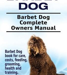 Barbet Dog. Barbet Dog Complete Owners Manual. Barbet Dog book for care, costs, feeding, grooming, health and training.