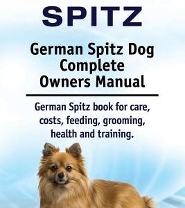 German Spitz. German Spitz Dog Complete Owners Manual. German Spitz book for care, costs, feeding, grooming, health and training.