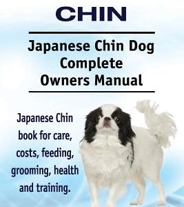 Japanese Chin. Japanese Chin Dog Complete Owners Manual. Japanese Chin book for care, costs, feeding, grooming, health and training.