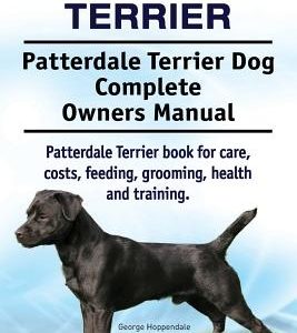 Patterdale Terrier. Patterdale Terrier Dog Complete Owners Manual. Patterdale Terrier book for care, costs, feeding, grooming, health and training.