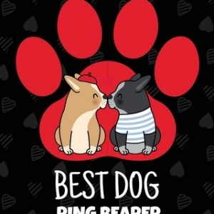 Best Dog Ring Bearer: Best Man Furry Friend Wedding Dog Dog of Honor Country Rustic Ring Bearer Dressed To The Ca-nines I Do