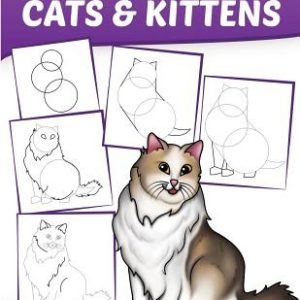 How to Draw for Kids: Cats & Kittens: An Easy Step-by-Step guide book (Ages 4-8)