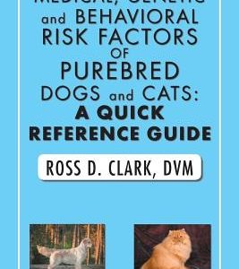 Medical, Genetic and Behavioral Risk Factors of Purebred Dogs and Cats: a Quick Reference Guide