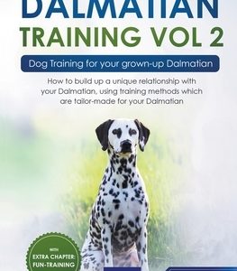 Dalmatian Training Vol. 2: Dog Training for your grown-up Dalmatian
