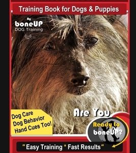 Chinese Crested Training Book for Dogs & Puppies By BoneUP DOG Training, Dog Care, Dog Behavior, Hand Cues Too! Are You Ready to Bone Up? Easy Trainin
