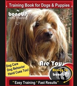 Tibetan Terrier Training Book for Dogs & Puppies By BoneUP DOG Training, Dog Care, Dog Behavior, Hand Cues Too! Are You Ready to Bone Up? Easy Trainin