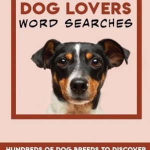 Dog Lovers Word Searches: hundreds of dog breeds to discover: Easy to carry dimensions 8,5"x11", 65 pages (solutions included)