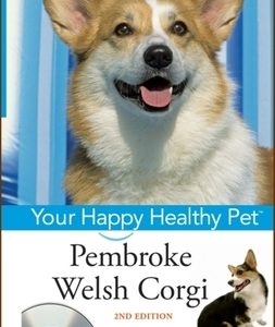 Pembroke Welsh Corgi: Your Happy Healthy Pet