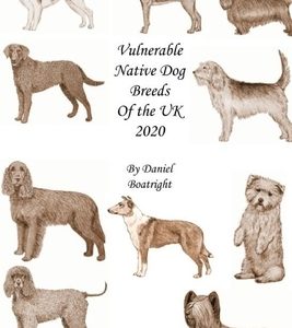 Vulnerable Native Dog Breeds: of the UK 2020