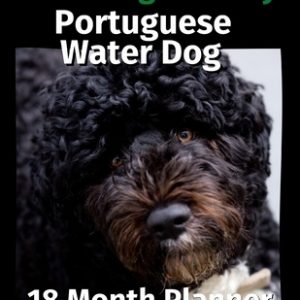 The Thoughts of My Portuguese Water Dog: 18 Month Planner Jan 2021-June 2022