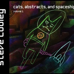Cats, Abstracts, and Spaceships: volume 1