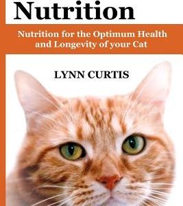 Feline Nutrition: Nutrition for the Optimum Health and Longevity of your Cat