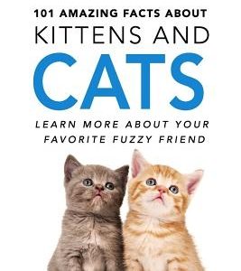 Cats: 101 Amazing Facts about Cats: Cat Books for Kids