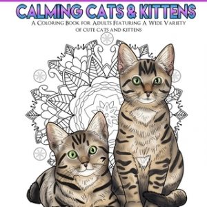 Calming Cats & Kittens: Adult Coloring Book