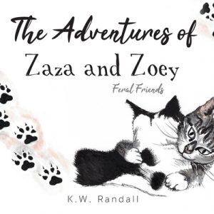 The Adventures of Zaza and Zoey: Feral Friends