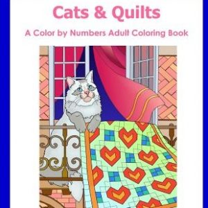 Cat & Quilts Color by Numbers Adult Coloring Book