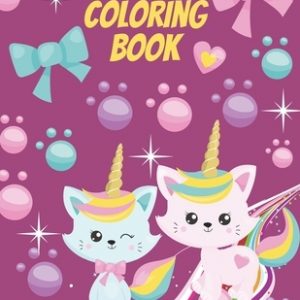 Caticorn coloring book: cat coloring book, kitten coloring book, For Kids 4-8 Animal Coloring Cat Books For Kids Who Loved Unicorn Caticorn An