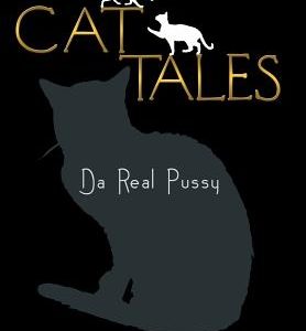 Cat Tales: Da Real Pussy