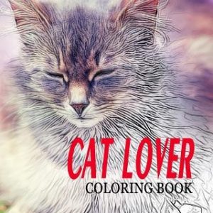 CAT LOVER Coloring Book: cat coloring book for adults