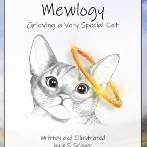 Mewlogy: Grieving a Very Special Cat