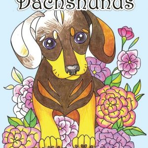 Large Print Adult Coloring Book Dachshunds: Simple and Easy Dachshunds Dogs and Puppies Coloring Book for Adults in Large Print for Relaxation and Str
