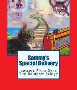 Sammy's Special Delivery: Letters from over The Rainbow Bridge