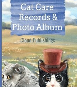 Cat Care Records & Photo Album: Vaccination Records, Medication Records, Funny Stories with my Cat, Photo Album