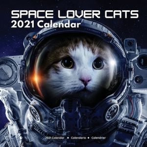 Space Lover Cats 2021 Calendar: Presents for Men Women Boys Girls Teens Dad Stocking Stuffer / Filler Christmas Gifts