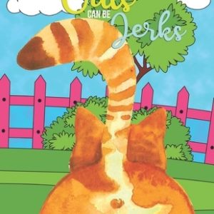 Cats Can Be Jerks Coloring Pages for Adults: Cute Activity Colouring Book Gift for Cat and Kitten Lovers