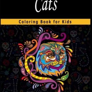 Cats Coloring Book for Kids: The Too Cute Cats Coloring Book, A Fun Coloring Gift Book for Party Lovers & Relaxation with Stress Relieving Cats Des