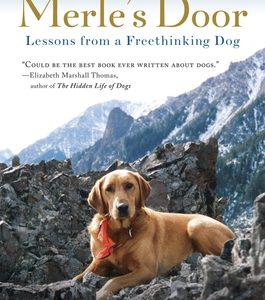 Merle's Door: Lessons from a Freethinking Dog