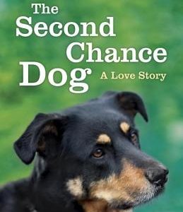 The Second-Chance Dog: A Love Story