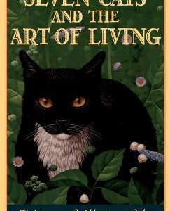 Seven Cats and the Art of Living