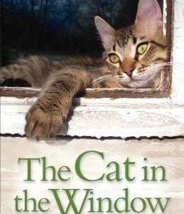 The Cat in the Window: And Other Stories of the Cats We Love