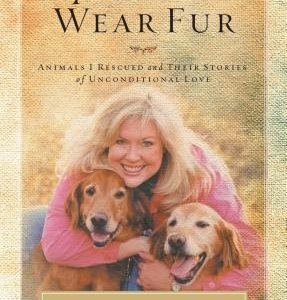My Angels Wear Fur: Animals I Rescued and Their Stories of Unconditional Love