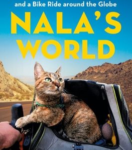 Nala's World: One Man, His Rescue Cat, and a Bike Ride Around the Globe