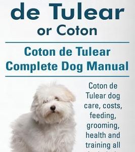 Coton de Tulear or Coton. Coton de Tulear Complete Dog Manual. Coton de Tulear dog care, costs, feeding, grooming, health and training all included.