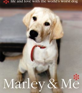 Marley & Me: Life and Love with the World's Worst Dog