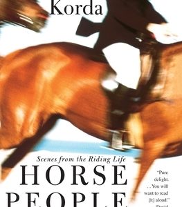 Horse People: Scenes from the Riding Life